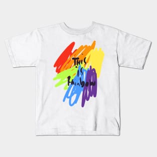 This is Rainbow. Kids T-Shirt